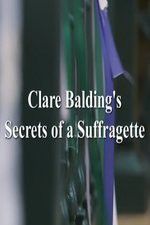 Watch Clare Balding\'s Secrets of a Suffragette 5movies