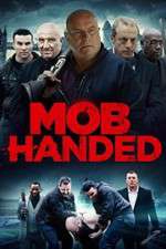 Watch Mob Handed 5movies