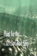Watch Hunt for the Arctic Ghost Ship 5movies