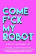 Watch Come F*ck My Robot 5movies