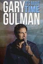 Watch Gary Gulman Its About Time 5movies