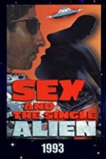 Watch Sex and the Single Alien 5movies
