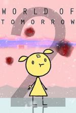 Watch World of Tomorrow Episode Two: The Burden of Other People\'s Thoughts 5movies