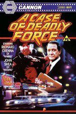 Watch A Case of Deadly Force 5movies
