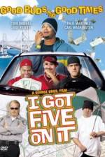 Watch I Got Five on It 5movies