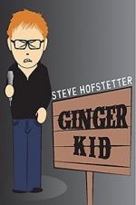 Watch Steve Hofstetter: Ginger Kid 5movies
