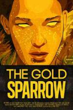 Watch The Gold Sparrow 5movies