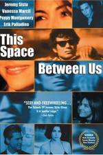 Watch This Space Between Us 5movies