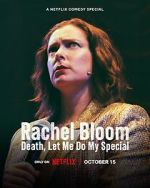 Rachel Bloom: Death, Let Me Do My Special 5movies