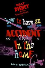Watch How to Have an Accident in the Home 5movies