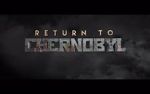 Watch Return to Chernobyl 5movies