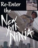 Watch Re-Enter the New York Ninja 5movies