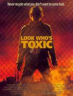 Watch Look Who\'s Toxic 5movies