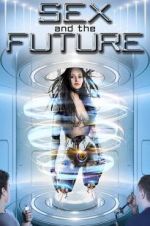 Watch Sex and the Future 5movies