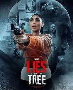 Watch What Lies Under the Tree 5movies