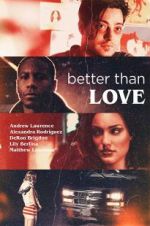 Watch Better Than Love 5movies