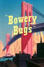 Watch Bowery Bugs 5movies