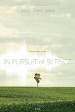 Watch In Pursuit of Silence 5movies