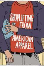 Watch Shoplifting from American Apparel 5movies