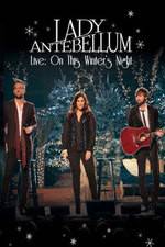 Watch Lady Antebellum Live: On This Winter's Night (2013) 5movies