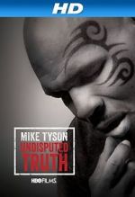 Watch Mike Tyson: Undisputed Truth 5movies