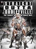 Watch Straight Outta Dudleyville: The Legacy of the Dudley Boyz 5movies