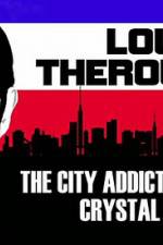 Watch Louis Theroux: The City Addicted To Crystal Meth 5movies
