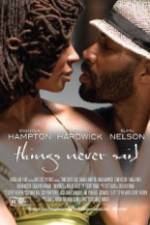 Watch Things Never Said 5movies