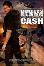 Watch Bullets Blood & a Fistful of Ca$h 5movies