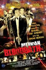 Watch Mexican Bloodbath 5movies