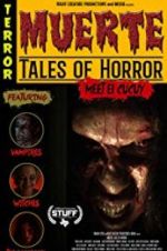 Watch Muerte: Tales of Horror 5movies