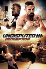 Watch Undisputed 3: Redemption 5movies