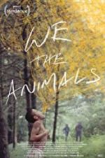 Watch We the Animals 5movies
