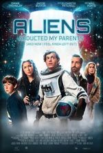 Watch Aliens Abducted My Parents and Now I Feel Kinda Left Out 5movies