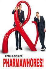 Watch Pharmawhores: The Showtime Sting of Penn & Teller 5movies