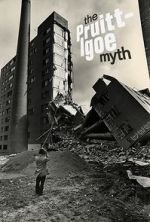 Watch The Pruitt-Igoe Myth 5movies