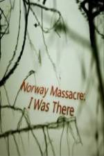 Watch Norway Massacre I Was There 5movies