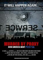 Watch Murder by Proxy: How America Went Postal 5movies