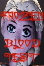 Watch Frozen Blood Test 5movies