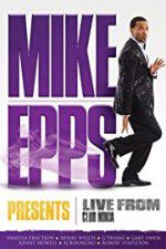 Watch Mike Epps Presents: Live from Club Nokia 5movies