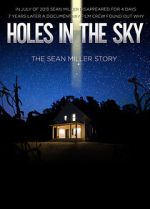 Watch Holes in the Sky: The Sean Miller Story 5movies