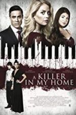 Watch A Killer in My Home 5movies