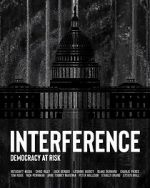 Watch Interference: Democracy at Risk 5movies