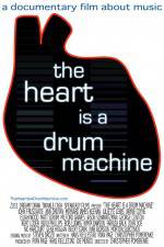 Watch The Heart Is a Drum Machine 5movies