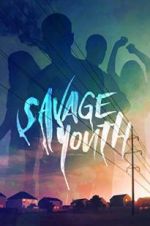 Watch Savage Youth 5movies