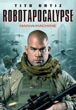 Watch Robot Apocalypse 5movies