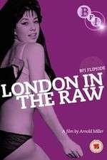 Watch London in the Raw 5movies