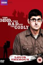 Watch Louis Theroux The Odd The Bad And The Godly 5movies