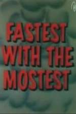 Watch Fastest with the Mostest 5movies