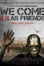 Watch We Come as Friends 5movies